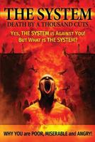 The System: Death by a Thousand Cuts 1544892012 Book Cover