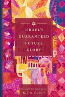 Israel's Guaranteed Future Glory 1940241111 Book Cover