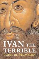 Ivan the Terrible 0300097573 Book Cover