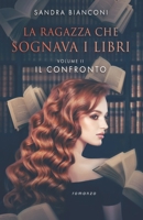 La ragazza che sognava i libri - Volume II: Il confronto 6500988183 Book Cover