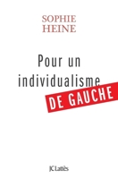 Pour Un Individualisme de Gauche 2709636751 Book Cover