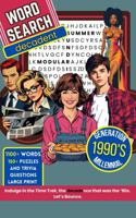 Word Search Decadent 1990s Generation Millennial: 150+ Word Search and Trivia Challenges| 8.5x11 inches| 124 pages| Gift for Seniors, Family, Students, History Buffs B0GSMQDGJ2 Book Cover