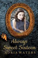 Always Sweet Sixteen 0997342439 Book Cover