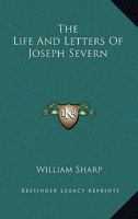 The Life and Letters of Joseph Severn 1016150563 Book Cover