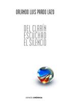 del Clarin Escuchad El Silencio: 59 Poemas de Amor y Una Cancion Contrarrevolucionaria 1533556156 Book Cover