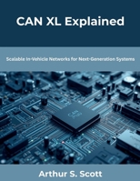CAN XL Explained: Scalable In-Vehicle Networks for Next-Generation Systems B0GMGDF7LR Book Cover