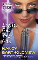Stella, Get Your Gun (Silhouette Bombshell, #13) 0373513275 Book Cover