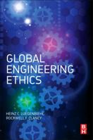 Global Engineering Ethics 0128112182 Book Cover