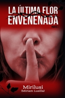 LA ÚLTIMA FLOE ENVENENADA: PARTE I (Spanish Edition) B0CP64NK6H Book Cover