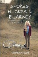 Spokes, Blokes and Blarney 1463569750 Book Cover