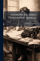 Andrews' Facsimile Typewriting Manual 1248480813 Book Cover