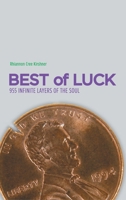 Best of Luck: 955 Infinite Layers of the Soul 1532039328 Book Cover