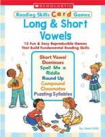 Reading Skills Card Games: Long & Short Vowels 0439465974 Book Cover