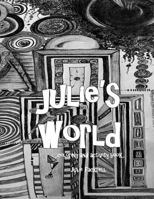 Julie's World: coloring book for all ages 1533525447 Book Cover