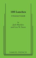 100 lunches: A gourmet comedy 0573691142 Book Cover