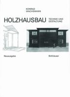 Holzhausbau: Technik und Gestaltung (German Edition) 3764351330 Book Cover