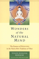 Wonders of the Natural Mind: The Essence of Dzogchen in the Native Bon Tradition of Tibet 0882681176 Book Cover