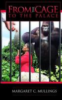 From the Cage to the Palace 1500701440 Book Cover