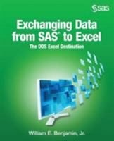 Exchanging Data From SAS to Excel: The ODS Excel Destination 162960609X Book Cover
