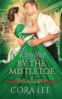 Kissing by the Mistletoe 1944477284 Book Cover