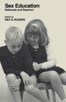 Sex Education: Rationale and Reaction 0521098580 Book Cover