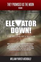 Elevator Down: The Selling of a Nation 1514681951 Book Cover