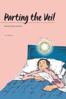 Parting the Veil 1504313615 Book Cover