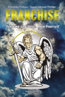 Franchise: Trusting God First . . . Then Yourself 1400329264 Book Cover