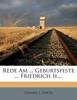 Rede Am ... Geburtsfeste ... Friedrich Ii 1011460491 Book Cover