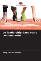 Le leadership dans votre communauté (French Edition) 6208176212 Book Cover