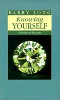 Knowing Yourself: The True in the False 0950805017 Book Cover