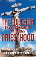The Religion That Was Changed By Its Own Priesthood B0CTCFQ2QQ Book Cover