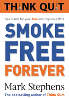 Think Quit: Smoke Free Forever 1742373143 Book Cover