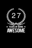27 years of being awesome: This notebook is perfect to start new year 165467575X Book Cover