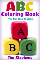 ABC Coloring Book: The Fun Way to Learn 1684110173 Book Cover