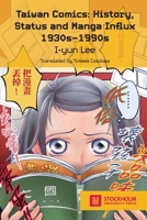 Taiwan Comics: History, Status, and Manga Influx 1930s-1990s (Stockholm Studies in Media Arts Japan) 917635251X Book Cover