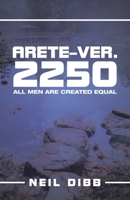 Arete-Ver. 2250: All Men Are Created Equal 1543760392 Book Cover