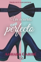 Un acuerdo casi perfecto: Nada es lo que parece B098WD86ZN Book Cover