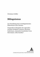 Bilinguismus: Zur Darstellung Eines Soziolinguistischen Phaenomens in Der Literatur. Dargestellt an Beispielen Der Regionalen Litera 3631353766 Book Cover
