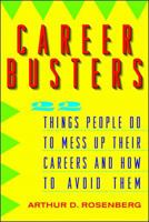 Career Busters: 22 Things People Do to Mess Up Their Careers and How to Avoid Them 007053991X Book Cover
