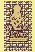 RHINESTONES AND DREAMS: The Dolly Parton Biography B0DRJL884Q Book Cover