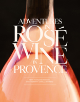 Saga of Provence Great Rosés 1419770357 Book Cover