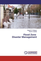 Flood Zone Disaster Management 6200435723 Book Cover
