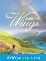 Under His Wings 149084239X Book Cover