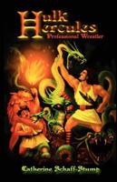Hulk Hercules Professional Wrestler 0979088976 Book Cover