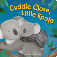 Cuddle Close, Little Koala 1680106368 Book Cover