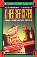 Chessercizes: New Winning Techniques for Players of All Levels 0671701843 Book Cover