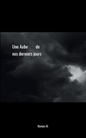 Une Aube de nos derniers jours (French Edition) 2322618926 Book Cover
