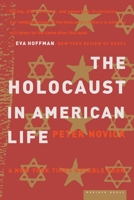 The Holocaust in American Life 0618082328 Book Cover