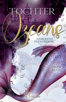 Die Tochter des Ozeans: Aphrodites Entscheidung (German Edition) 3954529793 Book Cover